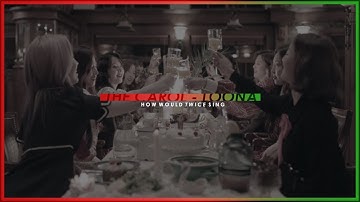 ▶ how would twice sing "the carol" by loona.