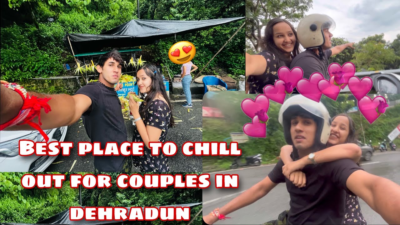 Couple Special Best Place To Chill Out For Couples In Dehradun couple-special-best-place-to-chill-out-for-couples-in-dehradun