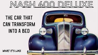 1936 Nash 400 the car can transform into a bed 