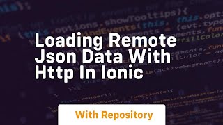 Loading remote json data with http in ionic Net Worth