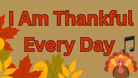 I Am Thankful Every Day | Thanksgiving Song for Kids 🎶”