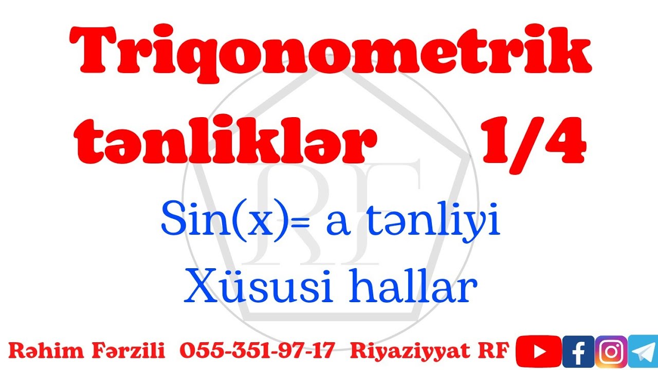 Sin(x) = a Tənliyi.Triqonometrik Tənliklər 1/4 Xüsusi Hallar Ortaq Kökün Tapılması Rehim Ferzili