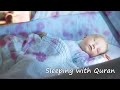 Sleeping baby quran recitation relax sleep  beautiful quran for children