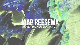 Video thumbnail of "Jaap Reesema - Geef Mij Nog Een Kans (Official Audio)"