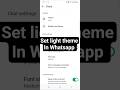 how to change the WhatsApp messenger theme to light theme from dark theme in mobile android in 2026