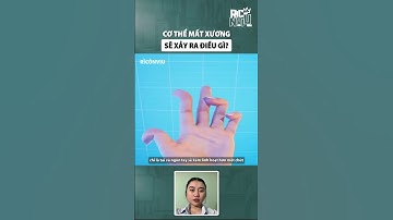 Cơ thể mất xương sẽ như thế nào?