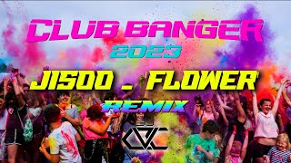 JISOO - ‘꽃(FLOWER)’ | Best Of Club Banger 2023 (DJ CVC Bootleg Remix)