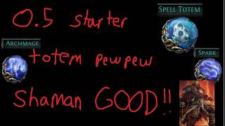 My 0.5 SSF friendly (hopefully) starter build - Spell Totem Shaman