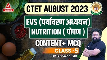 CTET EVS Class #3 | EVS By Bhawani Sir | Food & Nutrition CTET EVS