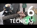 6 TÉCNICAS DE GUITARRA QUE DEBERÍAS SABER | Agregando expresividad al instrumento