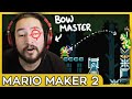 I AM NOW A BOW MASTER • SUPER MARIO MAKER 2 UPDATE