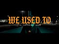 Al  we used to  feat gabbsejodio  official music