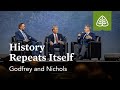 Godfrey and Nichols: History Repeats Itself (Seminar)