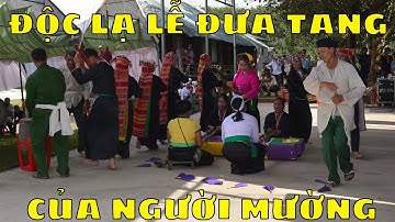 Độc lạ phong tục ĐƯA TANG của người MƯỜNG Hòa Bình định cư tại KON TUM I Cuộc sống quanh ta