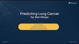 Intro to Machine Learning Project Pacmann - Predicting Lung Cancer