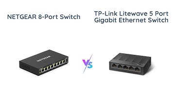 Netgear GS308E vs TP-Link LS1005G Ethernet Switch - Which One to Buy?