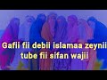 Gafii Fii Debii Islamaa Zeyniitubee Fii Doktor Siifan Wajiin Gonee DHAGEFADHA 
