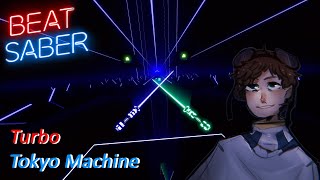 Turbo - Tokyo Machine | Beat Saber (Custom Song)