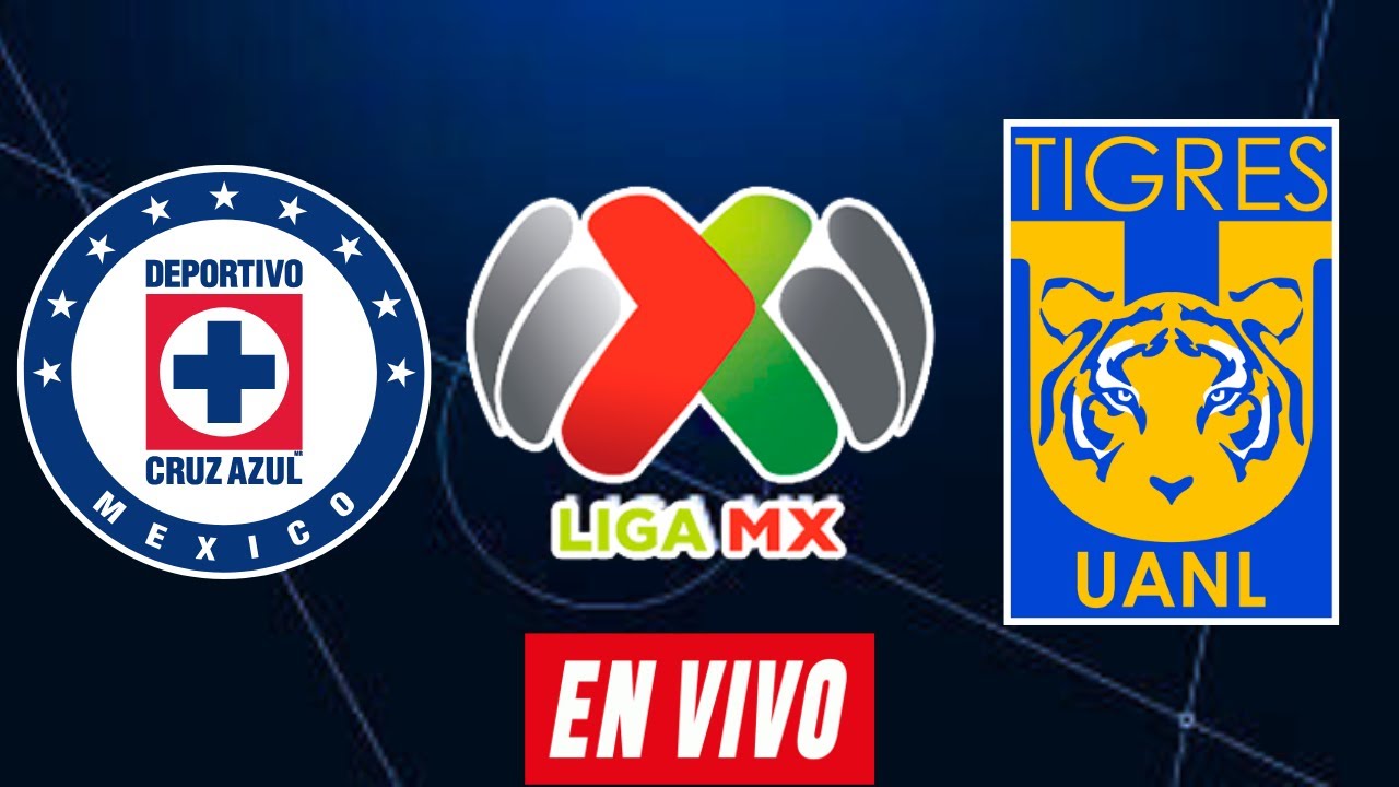 En Vivo - Cruz Azul vs. Tigres | Liga MX 2024 - Apertura. - YouTube