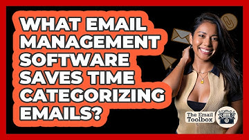 What Email Management Software Saves Time Categorizing Emails? - TheEmailToolbox.com