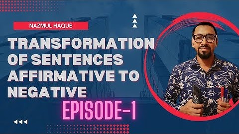 Affirmative To Negative | Part 1 | Transformation of sentences | Changing sentence | JSC | SSC |
