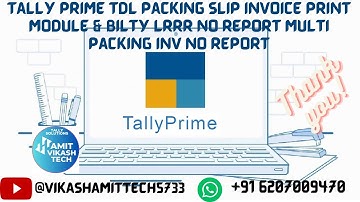 Tally Prime TDL Packing Slip Invoice Print Module & Bilty LRRR No Report Multi Packing Inv No Report