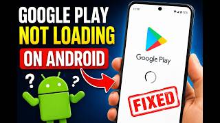 Google Play Not Loading On Android