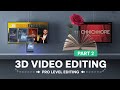 3D Video Editing Part 2 | Pro Level Reels Editing Tutorial