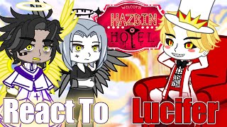 Hazbin Hotel Angels React To Lucifer Morningstar | Gacha react