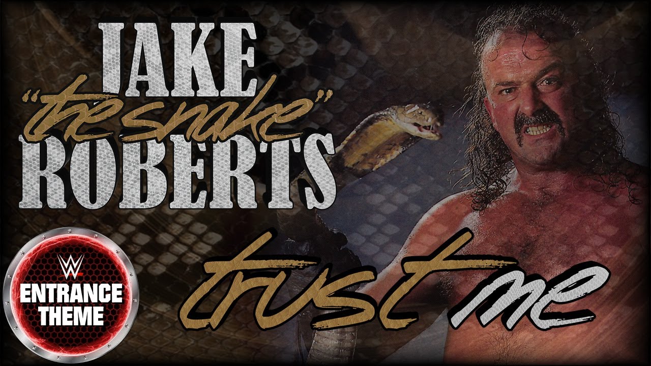 Jake The Snake Roberts 1991   Trust Me WWE Entrance Theme