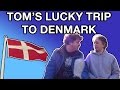 Tom's Lucky Trip to Denmark