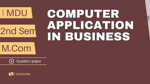 Mdu - Computer Application in Business । Mcom 1st semester question paper । Mdu Rohtak