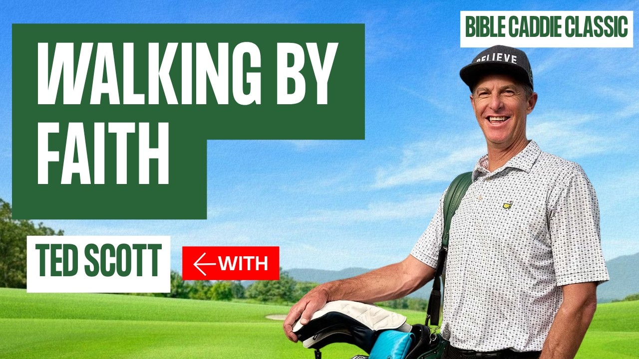 Walking by Faith on the PGA Tour | Bible Caddie Classic