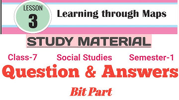 #Learning through Maps/Question and Answers/Class-7/2020-21/New Syllabus/Scert/Lesson-3/Sem-1