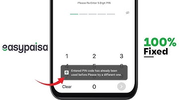 Easypaisa Entered PIN code has already been used before Please try a different one Problem