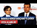 İmamoğlu: Herkesi Saraçhane&#39;ye Bekliyorum! Ceza Alabilir!