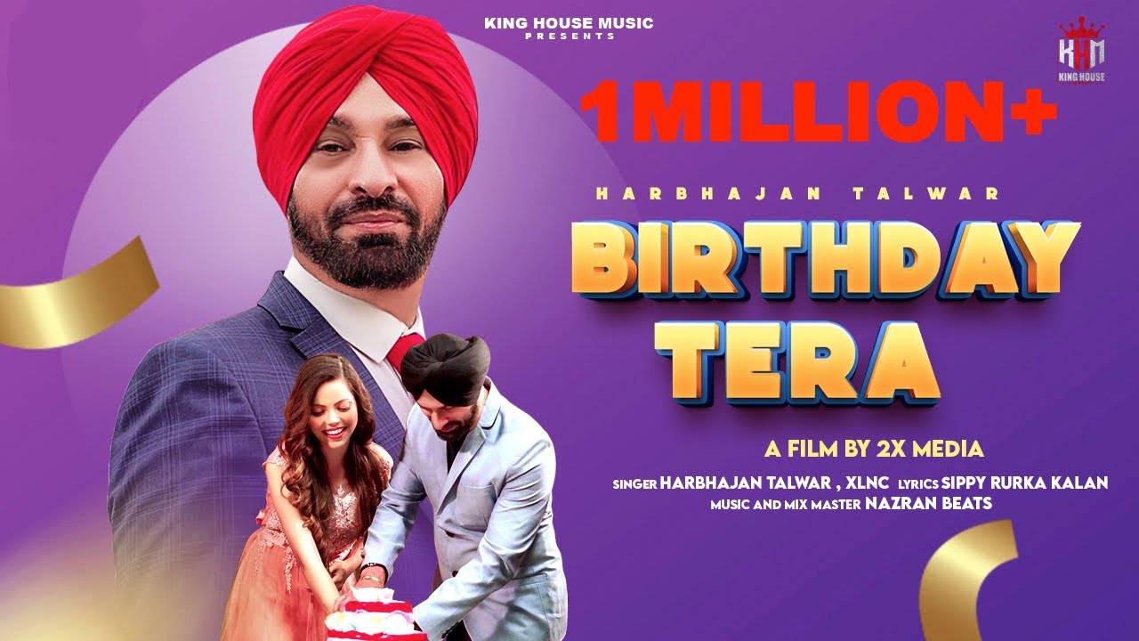 Birthday Tera | Official | Harbhajan Talwar | XLNC | Full Video 2x Media | Latest Punjabi Songs 2023