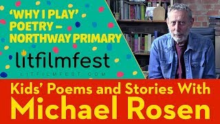 Why I Play Poetry | Northway Primary | Kids' Poems And Stories With Michael Rosen