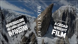 GO TO KNOW:  A PARAGLIDING AND CLIMBING ADVENTURE IN PAKISTAN