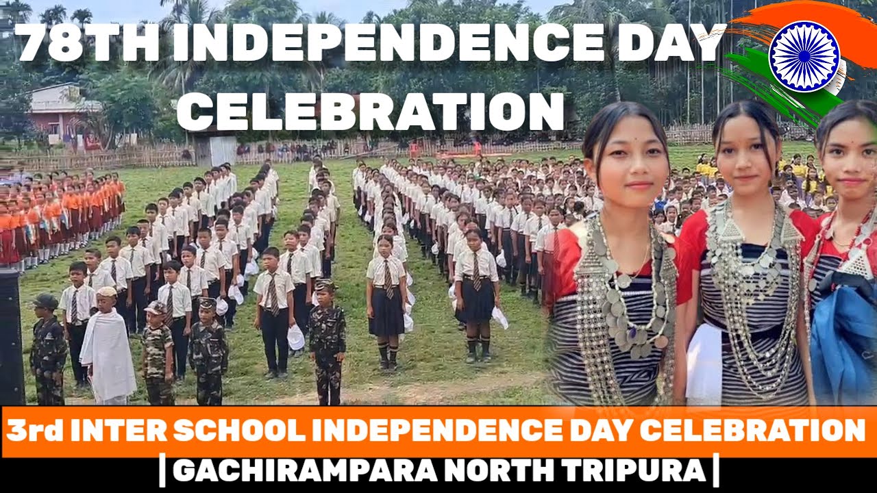 3rd Inter School Independence day Celebration | Gachirampara North Tripura