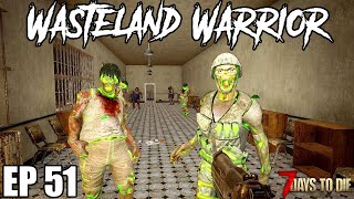 7 Days To Die - Wasteland Warrior - EP51 (Alpha 19) - Unlocking Secrets of the Asylum