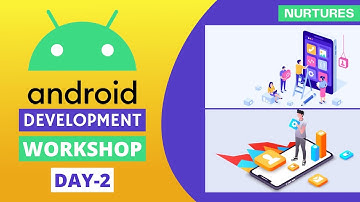 Android App Development Workshop || Day - 2