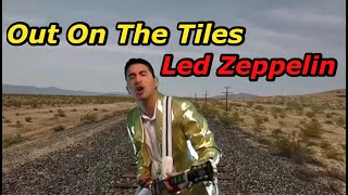 Out On The Tiles Led Zeppelin Vocal &amp; Guitar Epic Cover - Shammsal