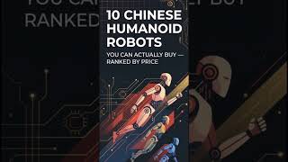 I Ranked 10 Buyable Chinese Humanoid Robots From $125K to Under $5K #HumanoidRobots #Robotics