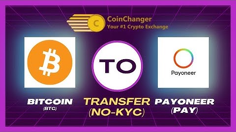 How to Transfer Bitcoin to Payoneer - Instantly & No-KYC