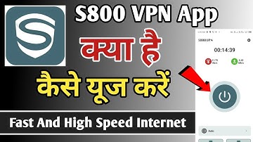 S800 Vpn Kaise Use Kare | How To Use S800 Vpn App | S800 Vpn App | S800 Vpn