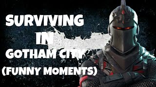 Surviving GOTHAM CITY! (Fortnite Funny Moments)
