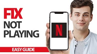 How To Fix Netflix App Not Playing | Final Solution