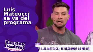 Luis Mateucci vive emocionante despedida en ¡Hay que decirlo!  explicó el motivo de su salida