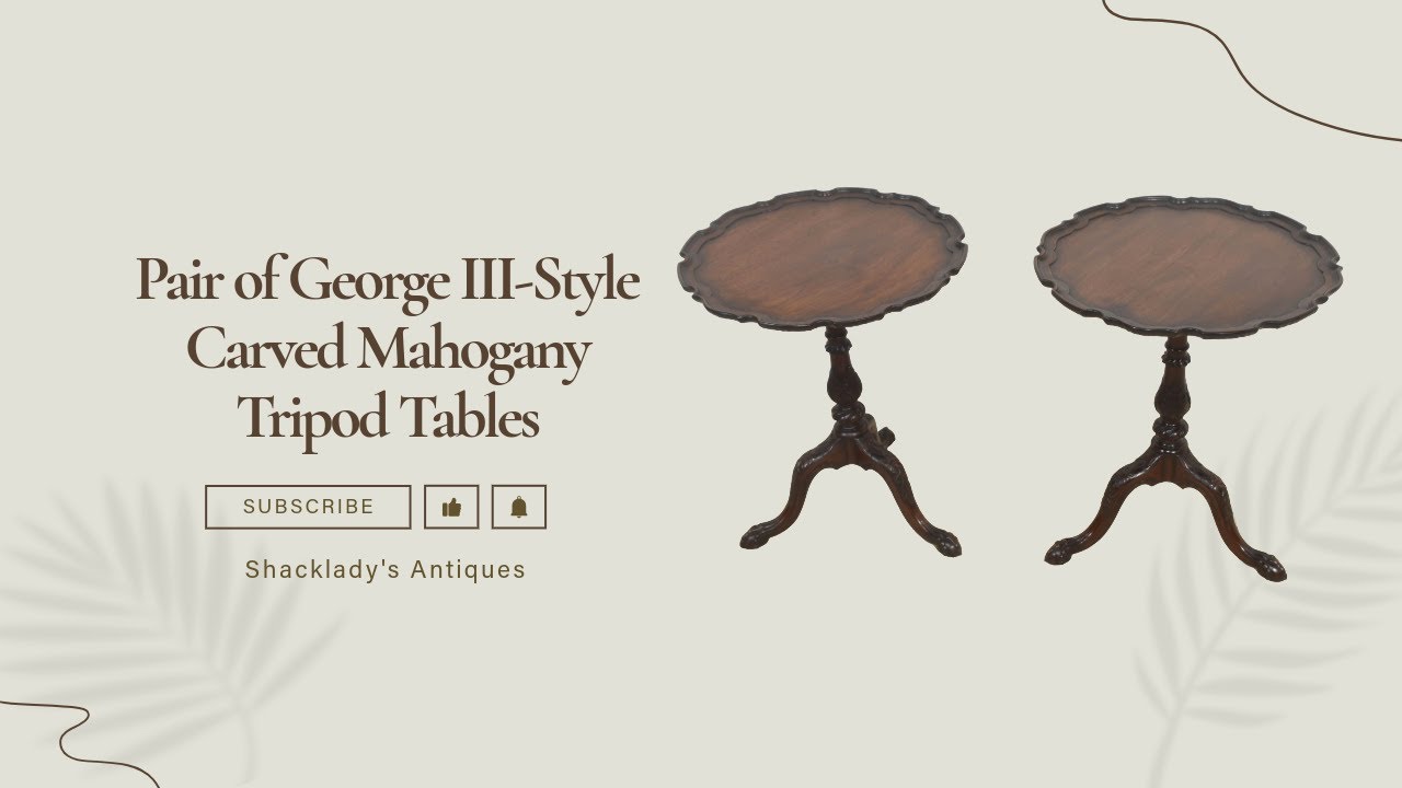 Watch This Pair of George III-Style Carved Mahogany Tripod Tables 